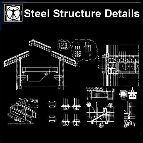 Steel Structure Details,Steel Structure CAD drawings,Steel building,Steel Structure Design